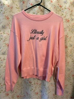 Pink "Literally just a girl" Embroidered Sweatshirt NWT